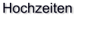 Hochzeiten